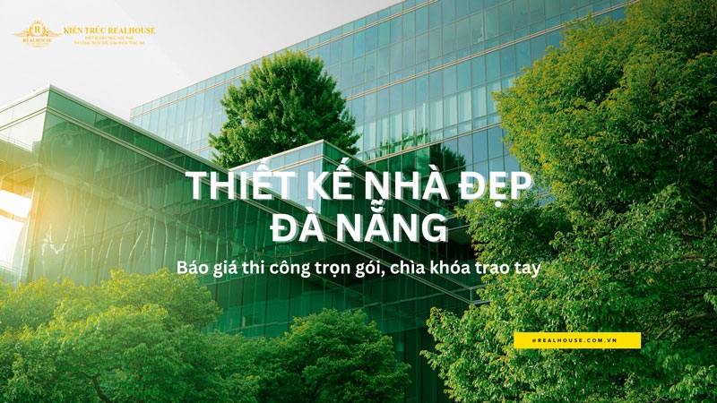 Click image for larger version  Name:	bao-gia-thiet-ke-nha-dep-tai-da-nang-realhouse.jpg Views:	0 Size:	337.8 KB ID:	324164